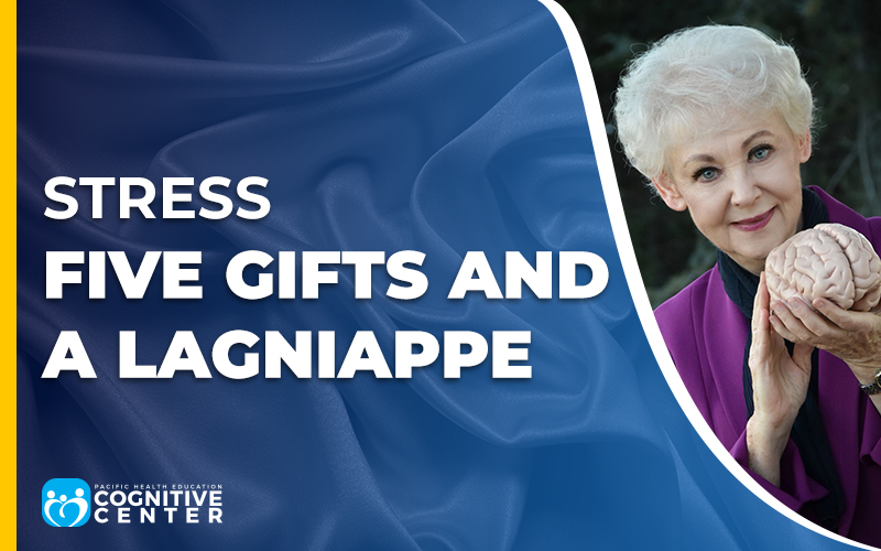 Stress: Five Gifts and a Lagniappe
