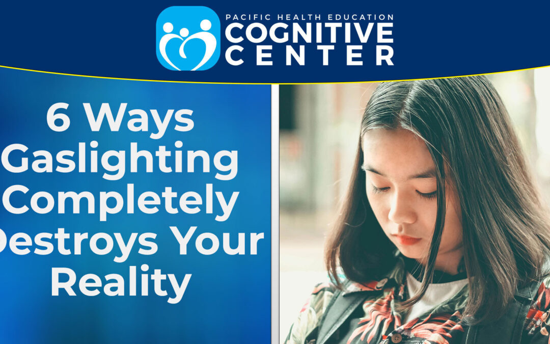 6 Ways Gaslighting Completely Destroys Your Reality